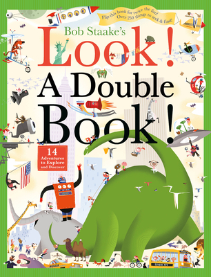 Look! A Double Book!: 14 Adventures to Explore and Discover (Look! A Book!) By Bob Staake Cover Image