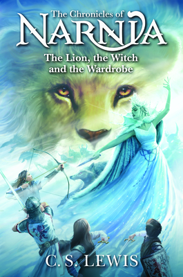 The Lion, the Witch and the Wardrobe: The Classic Fantasy Adventure Series (Official Edition) (Chronicles of Narnia #2)