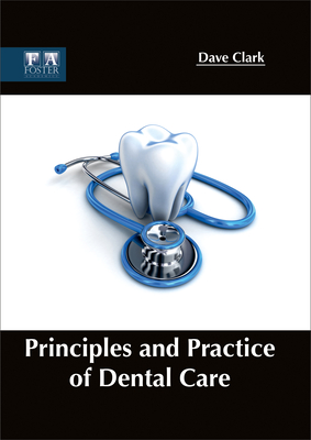 Principles and Practice of Dental Care Cover Image