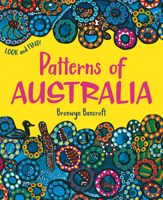 Patterns of Australia By Bronwyn Bancroft Cover Image