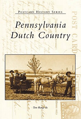Pennsylvania Dutch Country (Images of America (Arcadia Publishing)) Cover Image