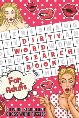 A Dirty Adult Coloring Book for Women: A Filthy & Naughty Coloring Book  Filled W