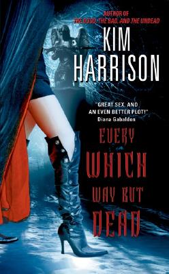 Every Which Way But Dead (Hollows #3) By Kim Harrison Cover Image