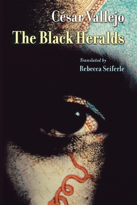 The Black Heralds (Lannan Literary Selections)