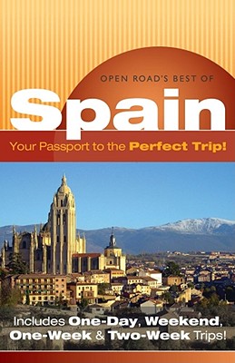 Open Road's Best of Spain: Your Passport to the Perfect Trip! Cover Image