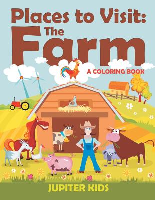 Places to Visit: The Farm (A Coloring Book) Cover Image