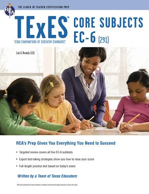 TExES Core Subjects Ec-6 (291) (Texes Teacher Certification Test Prep)