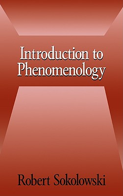 Introduction to Phenomenology By Robert Sokolowski Cover Image