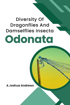 Diversity Of Dragonflies And Damselflies Insecta Odonata Cover Image