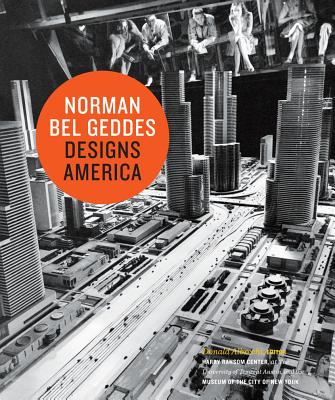 Norman Bel Geddes Designs America Cover Image