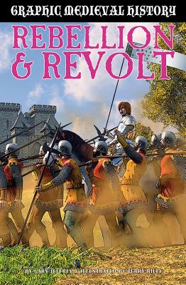 Rebellion and Revolt (Graphic Medieval History) Cover Image
