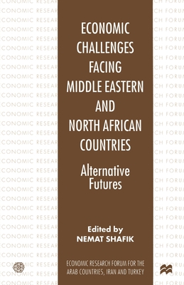 Economic Challenges Facing Middle Eastern and North African Countries By Nemat Shafik (Editor) Cover Image