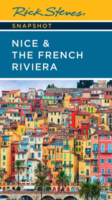 Rick Steves Snapshot Nice & the French Riviera Cover Image