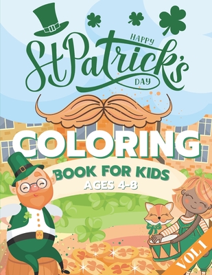 St. Patrick's Day Coloring Book for Kids Ages 4-8: Fun Coloring