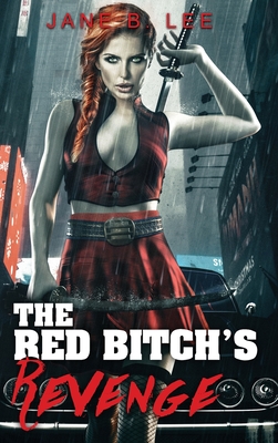 The Red Bitch's Revenge By Jane B. Lee Cover Image