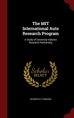 The Mit International Auto Research Program: A Study of University-Industry Research Partnership Cover Image