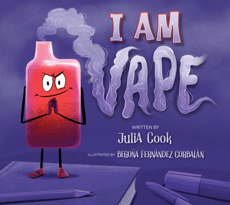 I Am Vape By Julia Cook, Begoña Fernández Corbalán (Illustrator) Cover Image