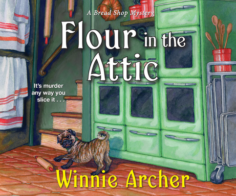 Flour in the Attic By Winnie Archer, Emily Durante (Read by) Cover Image