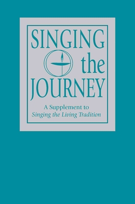 Singing the Journey: A Supplement to Singing the Livingtradition Cover Image