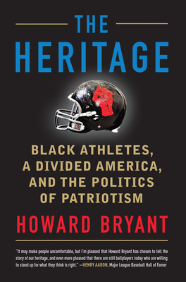 The Heritage: Black Athletes, a Divided America, and the Politics of Patriotism Cover Image