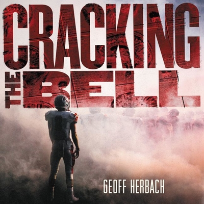 Cracking the Bell Lib/E By Geoff Herbach, Graham Halstead (Read by) Cover Image