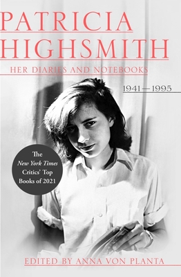 Patricia Highsmith: Her Diaries and Notebooks: 1941-1995 Cover Image
