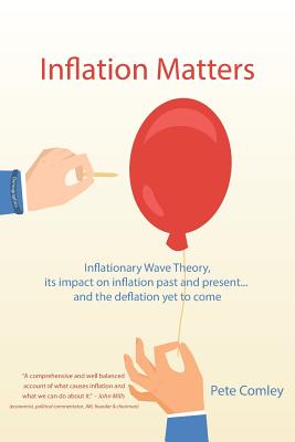 Inflation Matters: Inflationary Wave Theory, its impact on inflation past and present ... and the deflation yet to come Cover Image