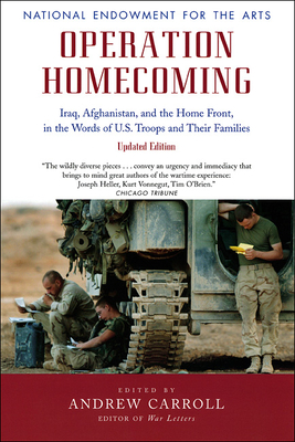 Operation Homecoming: Iraq, Afghanistan, and the Home Front, in the Words of U.S. Troops and Their Families, Updated Edition Cover Image