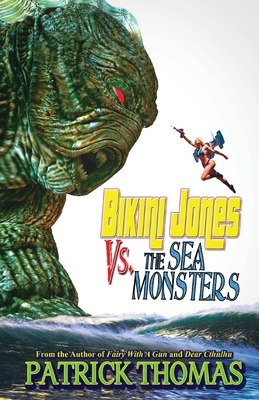 Bikini Jones Vs. The Sea Monsters Cover Image