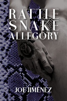 Rattlesnake Allegory By Joe Jimenez Cover Image