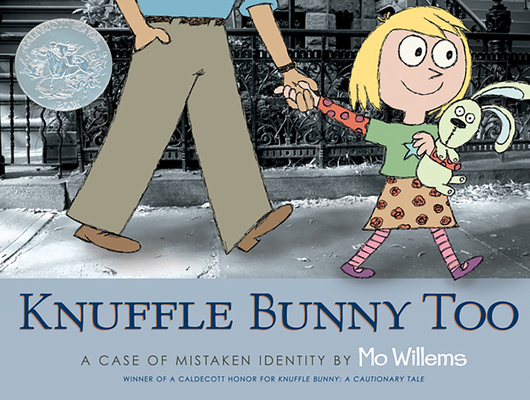 Knuffle Bunny Too: A Case of Mistaken Identity By Mo Willems, Mo Willems (Illustrator) Cover Image