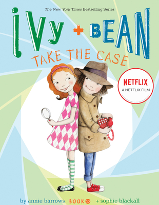 Ivy and Bean Take the Case (Ivy & Bean)