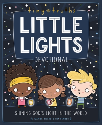 Tiny Truths Little Lights Devotional: Shining God's Light in the World Cover Image