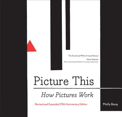 Picture This: How Pictures WorkRevised and Expanded 25th Anniversary Edition Cover Image