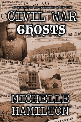 Civil War Ghosts By Michelle Hamilton Cover Image