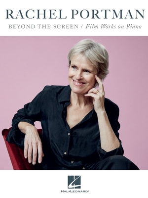 Rachel Portman - Beyond the Screen / Film Works on Piano Cover Image