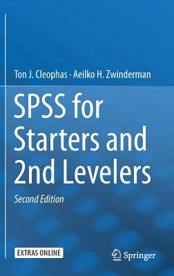 SPSS for Starters and 2nd Levelers By Ton J. Cleophas, Aeilko H. Zwinderman Cover Image