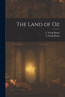 The Land of Oz By L. Frank Baum Cover Image