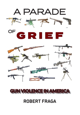A Parade of Grief: Gun Violence in America Cover Image