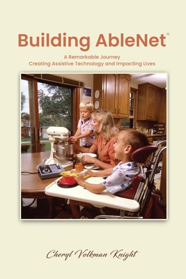 Building AbleNet: A Remarkable Journey, Creating Assistive Technology and Impacting Lives Cover Image