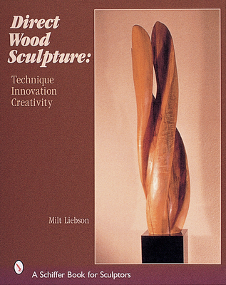 Direct Wood Sculpture: Technique - Innovation - Creativity Cover Image