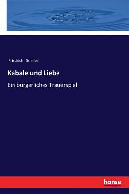 Kabale und Liebe: Ein bürgerliches Trauerspiel Cover Image