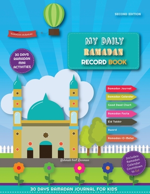 My Daily Ramadan Record Book - Second Edition: 30 Days Ramadan Journal and Mini Activities for Kids By Rahmah Bint Rasiman Cover Image