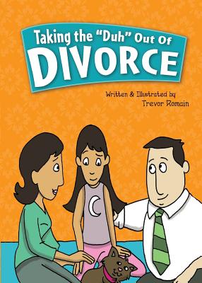 Taking the Duh Out of Divorce By Trevor Romain Cover Image