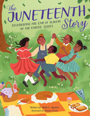 The Juneteenth Story: Celebrating the End of Slavery in the United States Cover Image