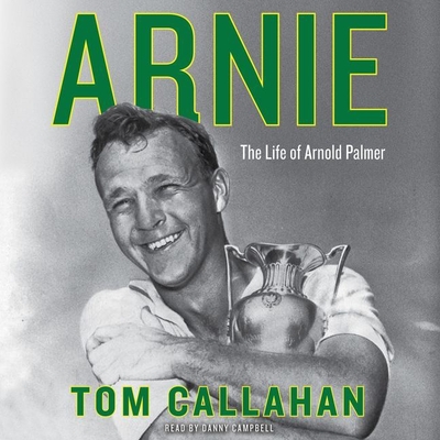 Arnie: The Life of Arnold Palmer Cover Image