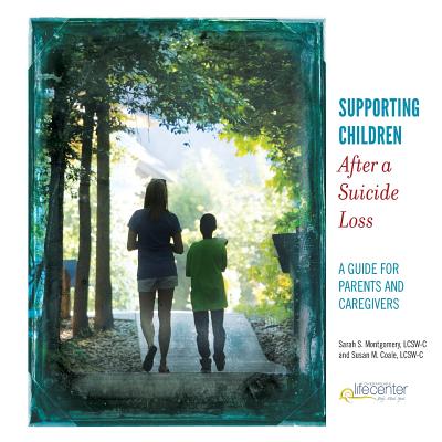 Supporting Children After a Suicide Loss: A Guide for Parents and Caregivers