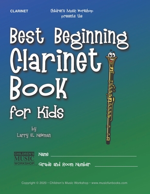 Best Beginning Clarinet Book for Kids By Larry E. Newman Cover Image