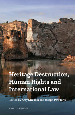 Heritage Destruction, Human Rights and International Law Cover Image