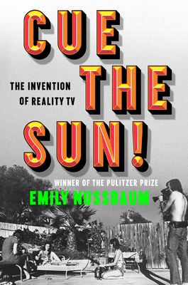 Cue the Sun!: The Invention of Reality TV Cover Image